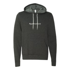 #goshoutlove Hoodie