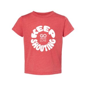 Keep Shouting - Toddler Tee