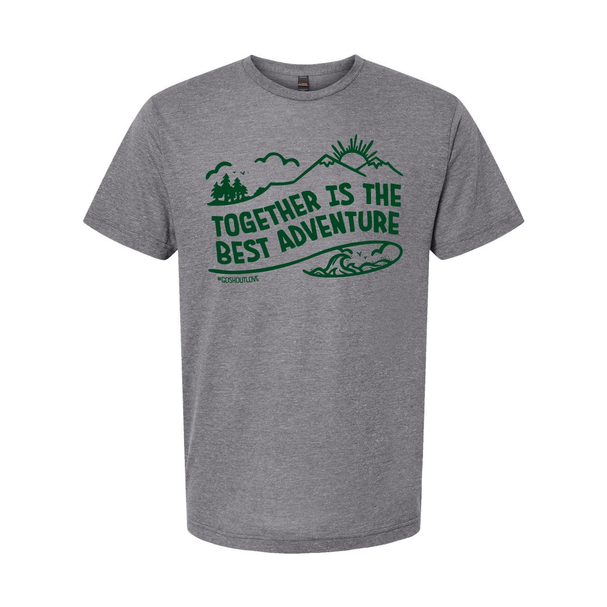 2404_Together-is-the-Best-Adventure_Go-Shout-Love-tshirt_Adult